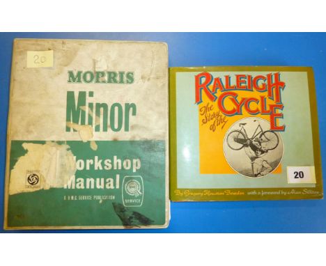 MORRIS MINOR WORKSHOP MANUAL & BOOK THE STORY OF THE RALEIGH CYCLE, HOUSTON BOWDEN