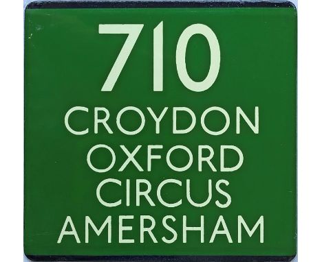London Transport coach stop enamel E-PLATE for Green Line route 710 destinated Croydon, Oxford Circus, Amersham. Likely to ha