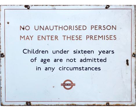 London Transport enamel BUS GARAGE SIGN 'No unauthorised person may enter.....Children under 16....' etc with the LT bullseye