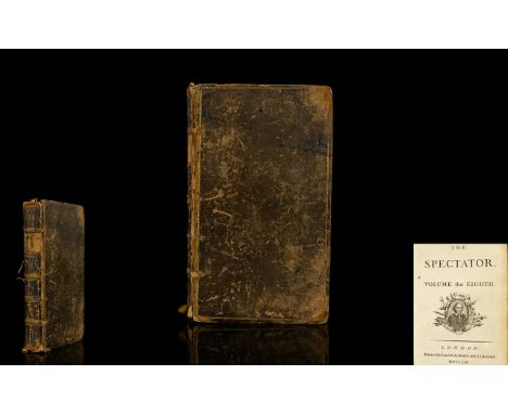 Antiquarian Book Interest The Spectator Volume VIII, London, Tonson, J&R And Draper, S, 1753 Printed on laid paper, Engraving