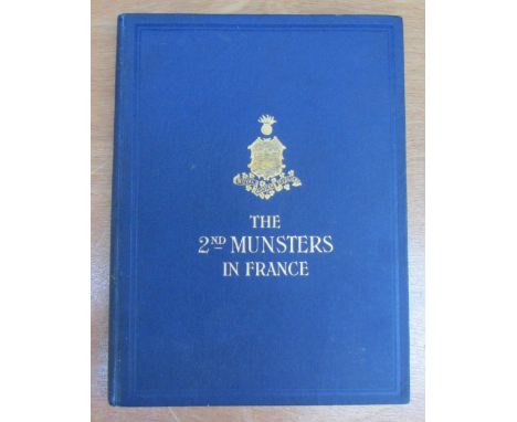 JERVIS (Lt. Col. H.S.)  The 2nd Munsters in France.  First Edition. 2 plates & 13 maps (as 9, folded, with outline colour); g