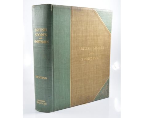 "The Sportsman", British Sports & Sportsman-Hunting, London 1912, from a numbered edition of 1000, folio cloth, with a pasted