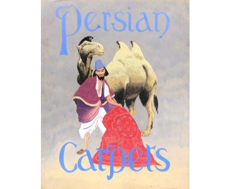 An early 20th century advertisement poster, 'Persian Carpets', watercolour on paper, signed R Collins, 63.5x51.5cm 