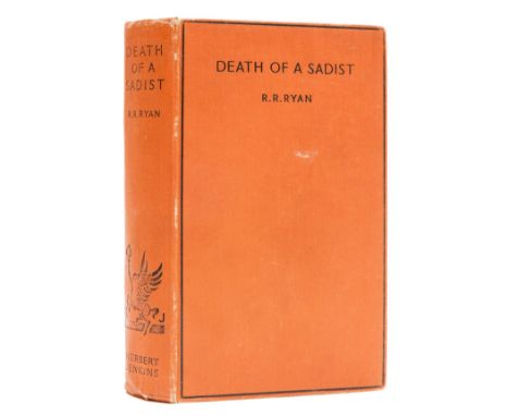 [Bradley (Evelyn)], "R.R. Ryan". The Death of a Sadist, first edition, light browning to endpapers, original cloth, light rub