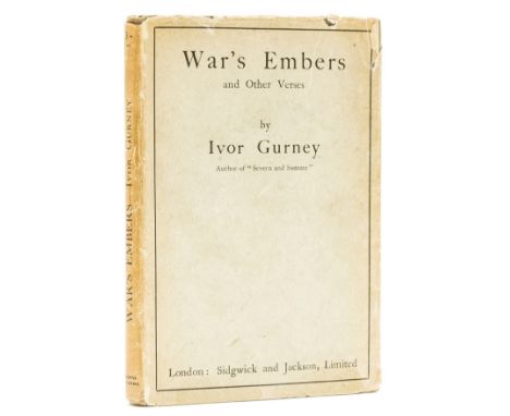 Gurney (Ivor) War's Embers, first edition, offsetting to half-title and final page, original cloth, dust-jacket, extremities 