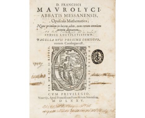 Astronomical instruments.- Maurolico (Francesco) Opuscula mathematica [Arithmeticorum libri duo], 2 parts in 1, first edition