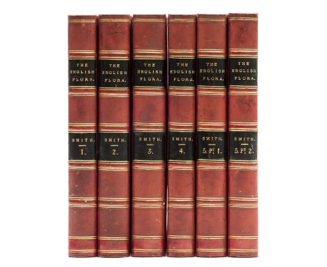 Smith (James Edward) The English Flora, 5 vol. in 6, second edition, half-titles to vol.3 and 4 only, some light foxing, most