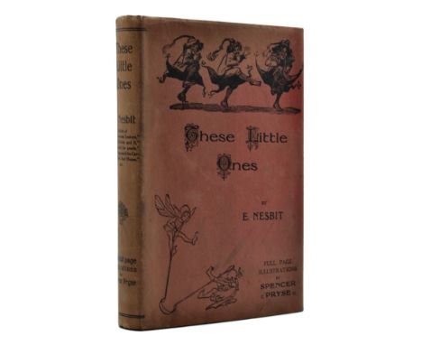 Nesbit (E.) These Little Ones, first edition, 2pp advertisements, 10 plates by Spenser Pryse, prize bookplate to pastedown, o