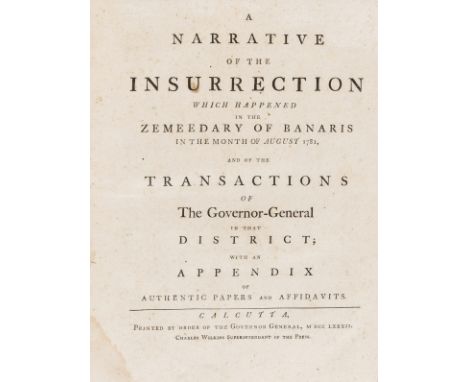 India.- [Hastings (Warren)] A Narrative of the Insurrection which happened in the Zemeedary of Banaris ..., first edition, sp