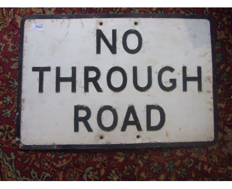 VINTAGE CAST ALLOY ROAD SIGN  "NO THROUGH ROAD" 24 X 16 INCHES