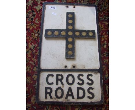 VINTAGE CAST ALLOY ROAD SIGN  "CROSS ROADS" 21 X 12 INCHES