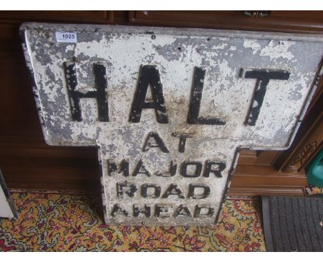 VINTAGE CAST ALLOY ROAD SIGN  "HALT AT MAJOR ROAD" 26 X 24 INCHES