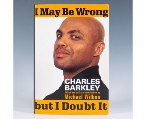 I May Be Wrong but I Doubt It, hardcover book with original dustcover and 245 pages. Autographed by Charles Barkley, America 