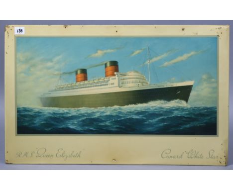 A rectangular tin advertising sign “R. M. S. Queen Elizabeth, Cunard White Star”, 17” x 27¼”.