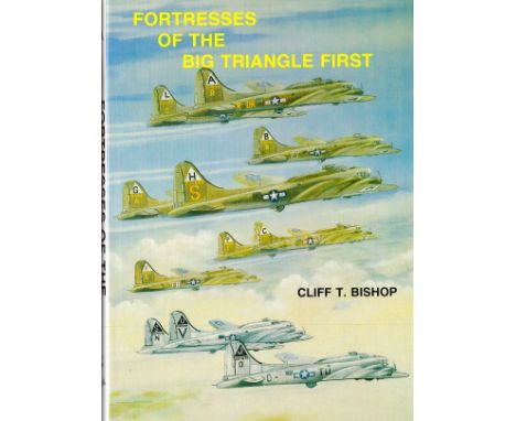 Multi-Signed Book Fortresses of the Big Triangle First by Cliff T Bishop 1986 First Edition Hardback Book Multi-Signed by 4 i