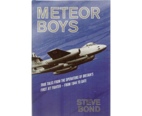 WW2 MULTI-SIGNED Steve Bond Book Titled' Meteor Boys' First Edition, 8 signatures including, Robin Chandler, Alec Audley, Der