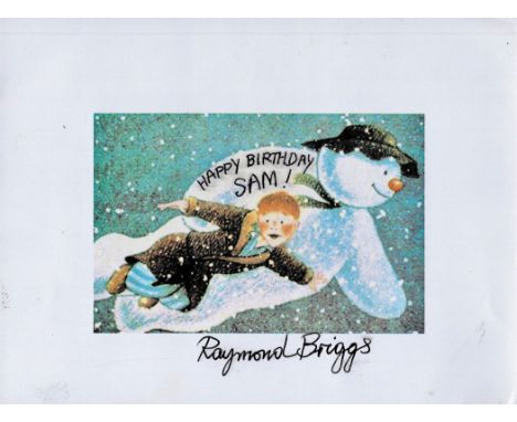 Raymond Briggs signed 7x5 signed Snowman illustration print. Raymond Redvers Briggs, CBE (born 18 January 1934) is an English
