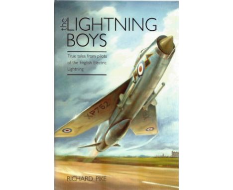 WW2 MULTI-SIGNED Richard Pike Book Titled 'The Lightning Boys' First Edition hardback book Signed by the Author Richard Pike,