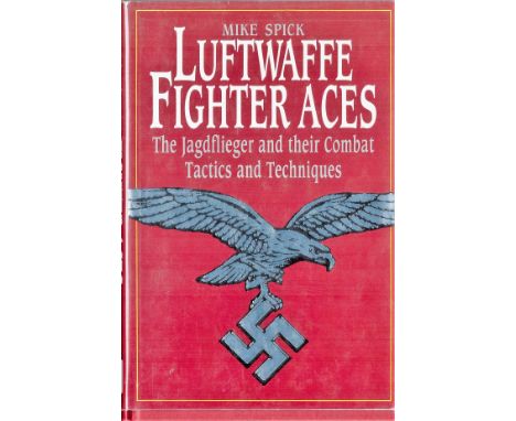 Multi-Signed Book Luftwaffe Fighter Aces by Mike Spick 1996 First Edition Hardback Book Multi-Signed by 16 Luftwaffe Aces inc