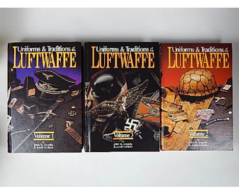 BOOKS - ANGOLIA, JOHN R. UNIFORMS & TRADITIONS OF THE LUFTWAFFE, VOLS. I, II, III:  pub. 1996, 1997, 1998 respectively, R. Ja
