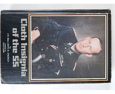 BOOKS - ANGOLIA, JOHN R. CLOTH INSIGNIA OF THE SS:  pub. 1983, R. James Bender, San Jose, CA. USA, hardback. 