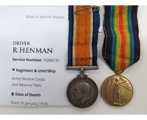 WW1 Army Service Corps Casualty Medal Pairconsisting silver War medal and Victory named "T-260721. Dvr. R Henman ASC"Driver R