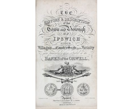 ° ° SUFFOLK: (Clarke, G.R.) The History and Description of the Town and Borough of Ipswich including the Villages and Country