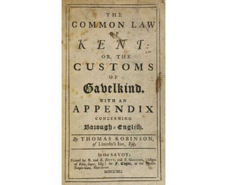 ° ° KENT: Robinson, Thomas - The Common Law of Kent: or, the Customs of Gavelkind. With an Appendix concerning Borough-Englis