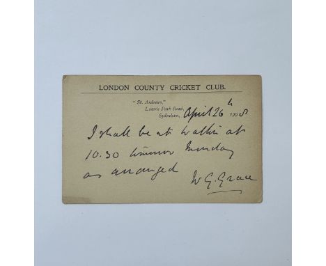 WILLIAM G GRACE SIGNED CRICKET POST CARD, LETTER TO SURREY CRICKET CLUB, FROM THE LONDON COUNTY CRICKET CLUB, CONFIRMING HIS 