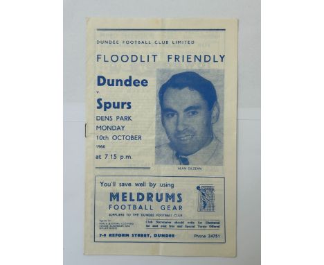 DUNDEE FC VERSUS TOTTENHAM HOTPSUR 1966/67 FOOTBALL PROGRAMME, FRIENDLY ISSUE, 10/10/1966, PLAYED AT DENS PARK. FOLDS AND SLI