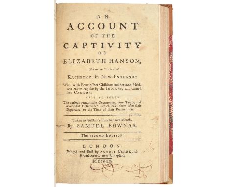 Quaker Tracts. [Americana] Bownas (Samuel), An Account of the Captivity of Elizabeth Hanson, Now or Late of Kachecky, in New-