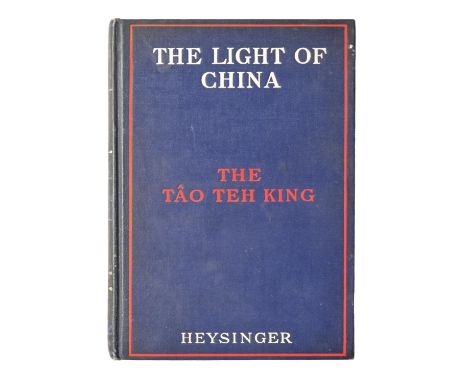 China, Chinese Taoism.&nbsp;Laozi &amp; Heysinger (I.W., editor), The Light of China/[The Tao Te Ching],&nbsp;inscribed prese