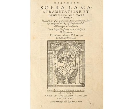 [Du Choul (Guillaume)], Discorso sopra la castrametatione, et disciplina militare de Romani [...], Composto per il S. Gugliel