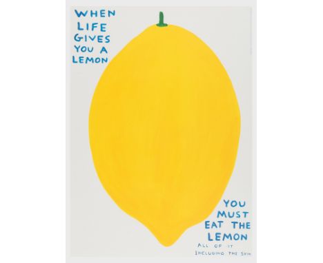 δ David Shrigley (b. 1968)When Life Gives You a LemonOffset lithograph printed in colours, 2021, from the open edition, print