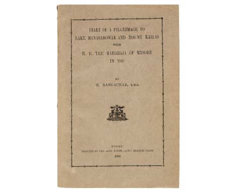 Rangachar (N.). Diary of a Pilgrimage to Lake Manasarowar and Mount Kailas with H.H. the Maharaja of Mysore in 1931, 1st edit