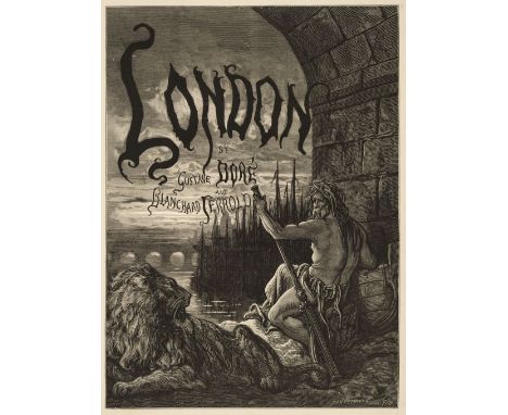 Dore? (Gustave, illustrator). London. A pilgrimage, by Gustave Doré and Blanchard Jerrold, London: Grant &amp; Co., 1872, woo