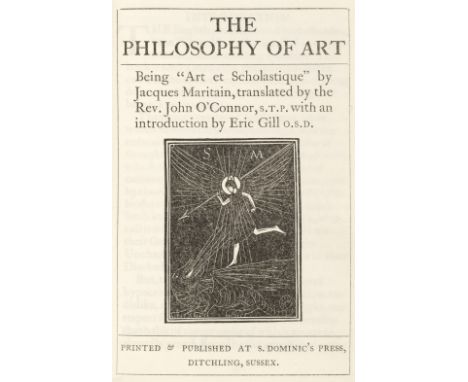 St. Dominic's Press. The Philosophy of Art, being 'Art et Scholastique', by Jacque Maritain, translated by the Rev. John O'Co