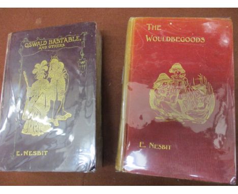 E. Nesbitt, one volume, ' Oswald Bastable ' and others, First Edition 1905 together with another ' The Wouldbegoods ' 