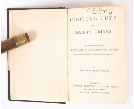 Terrington (William) Cooling Cups and Dainty Drinks: A Collection of Recipes for Cups and other Compounded Drinks, and of Gen