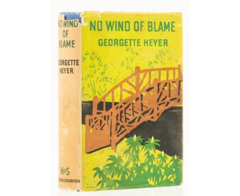 Heyer (Georgette) No Wind of Blame, first edition, original cloth, slight rubbing and bumping to spine tips and corners, slig