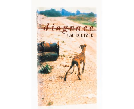 Coetzee (J.M.) Disgrace, first edition, signed by the author and dated in year of publication on title, original boards, dust