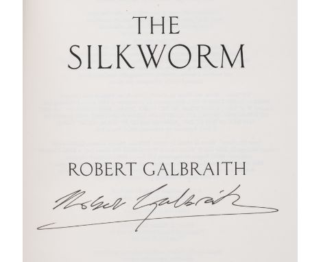 [Rowling (J.K.)], "Robert Galbraith". The Silkworm, first edition, signed by the author as Robert&nbsp;Galbraith&nbsp;on titl