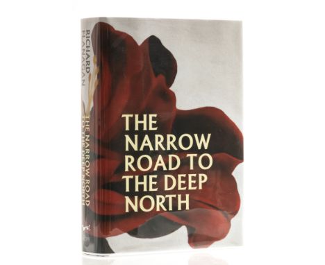 Flanagan (Richard) The Narrow Road to the Deep North, first edition, signed by the author on title, original boards, dust-jac