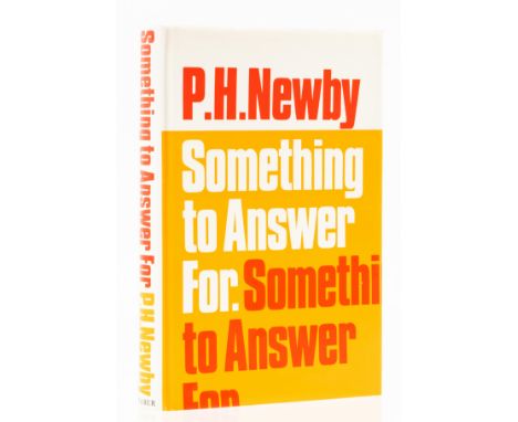Newby (P. H.) Something to Answer For, first edition, original cloth, slight rubbing to spine tips and corners, dust-jacket, 