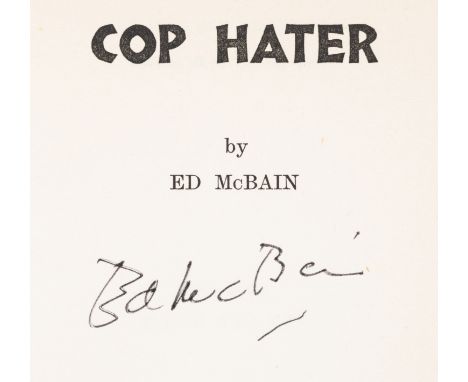 McBain (Ed) Cop Hater, first English edition, signed by the author on title, original cloth, sunning to spine tips, dust-jack