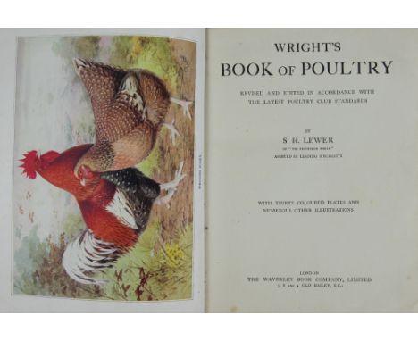 LEWER (S), WRIGHTS BOOK OF POULTRY, revised and edited, with thirty colour litho plates as called for, black and white plates