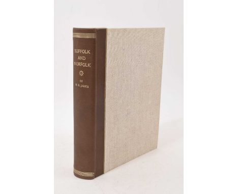 M. R. James - Suffolk and Norfolk, 1930 first edition, in good modern binding