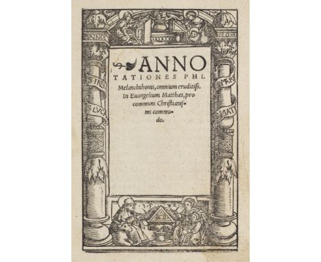 Philipp Melanchthon. Annotationes Phi. Melanchthonis, omnium eruditiss. In euangelium Matthaei pro communi christianismi comm