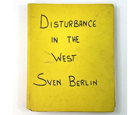 SVEN BERLIN (1911-1999)'Disturbance in the West'Manuscript (complete)Photocopy of typed manuscript with hand written annotati