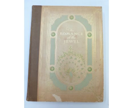 [Mappin &amp; Webb] The Romance of The Jewel by Francis Stopford printed for Private Circulation 1920 first edition with a fo